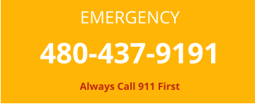 EMERGENCY480-437-9191 Always Call 911 First